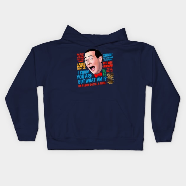 Pee-Wee Herman Quotes Kids Hoodie by CoolDojoBro